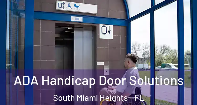  ADA Handicap Door Solutions South Miami Heights - FL