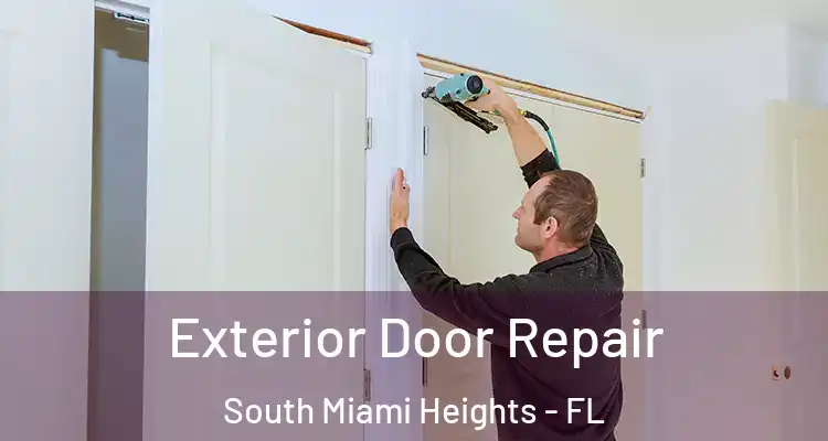  Exterior Door Repair South Miami Heights - FL