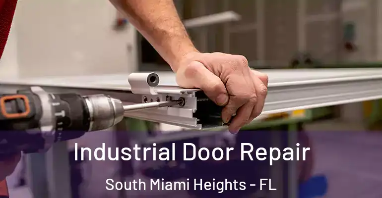  Industrial Door Repair South Miami Heights - FL