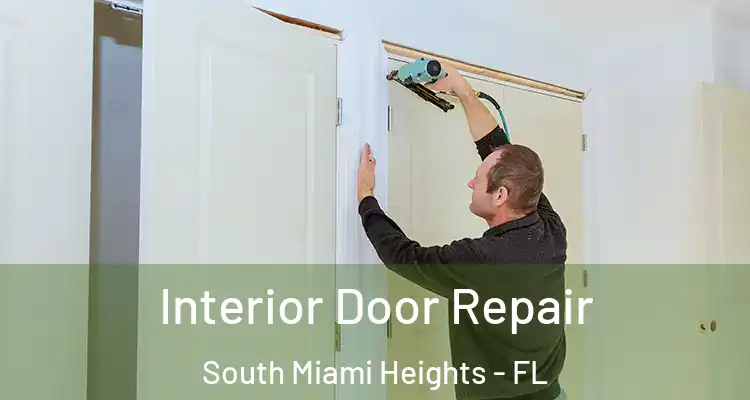  Interior Door Repair South Miami Heights - FL