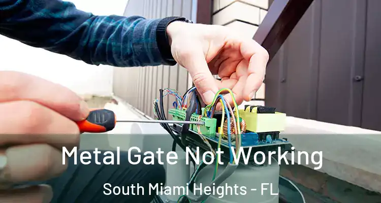  Metal Gate Not Working South Miami Heights - FL