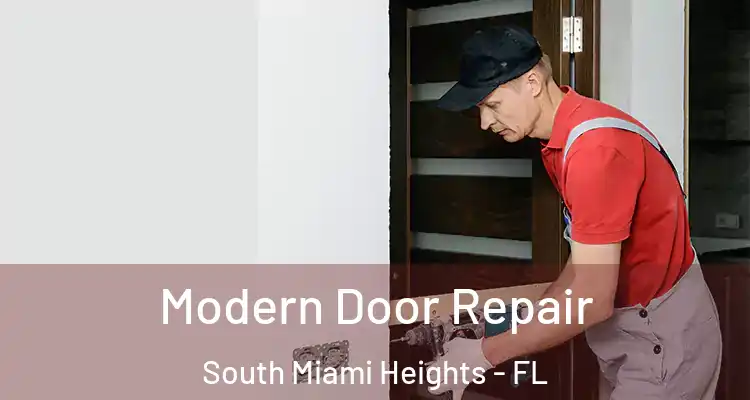  Modern Door Repair South Miami Heights - FL