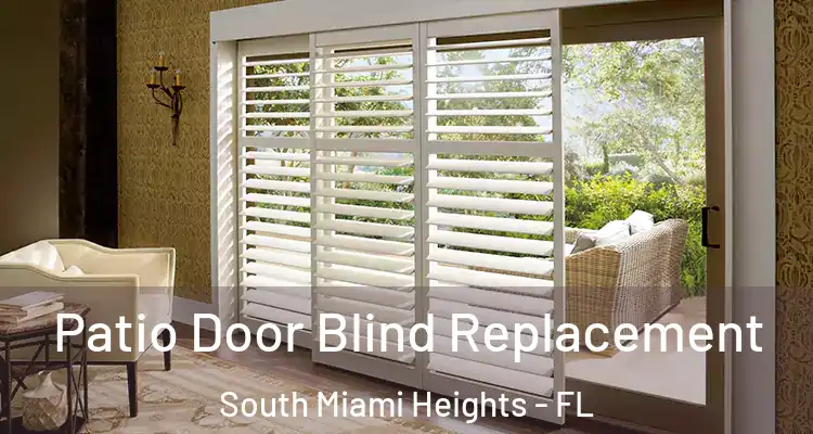  Patio Door Blind Replacement South Miami Heights - FL