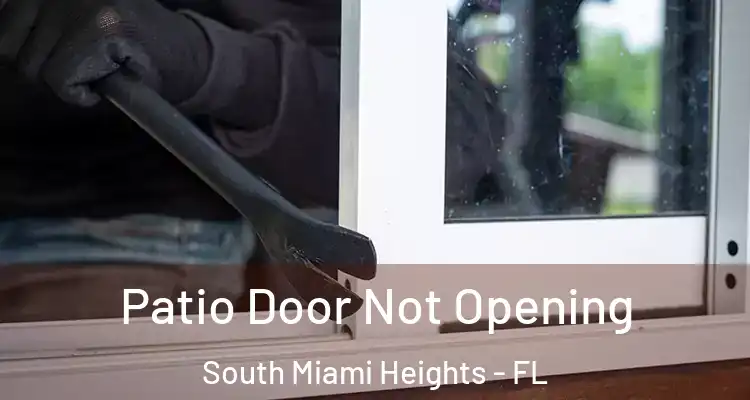  Patio Door Not Opening South Miami Heights - FL