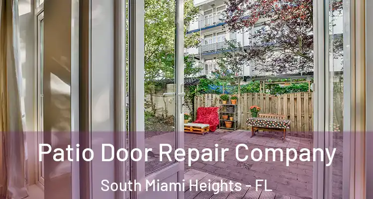  Patio Door Repair Company South Miami Heights - FL