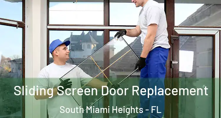  Sliding Screen Door Replacement South Miami Heights - FL