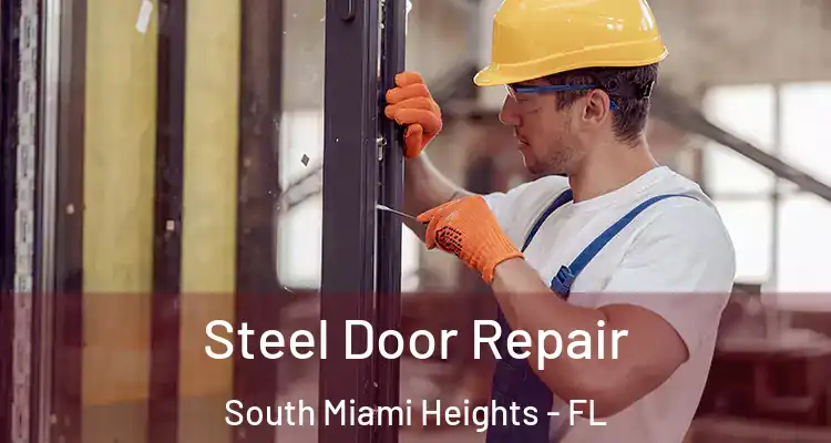  Steel Door Repair South Miami Heights - FL